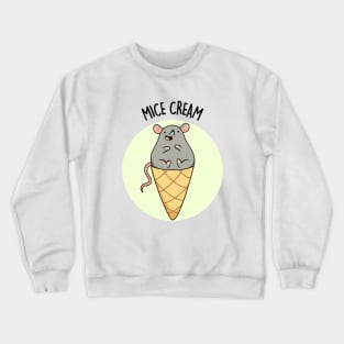 Mice Cream Funny Animal Pun Crewneck Sweatshirt